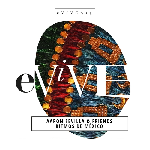 Aaron Sevilla & Lemonsoul DJ, Mijangos & Aaron Sevilla, Yeyo, Aaron Sevilla & Corkidi - Ritmos de México [EVIVE019]